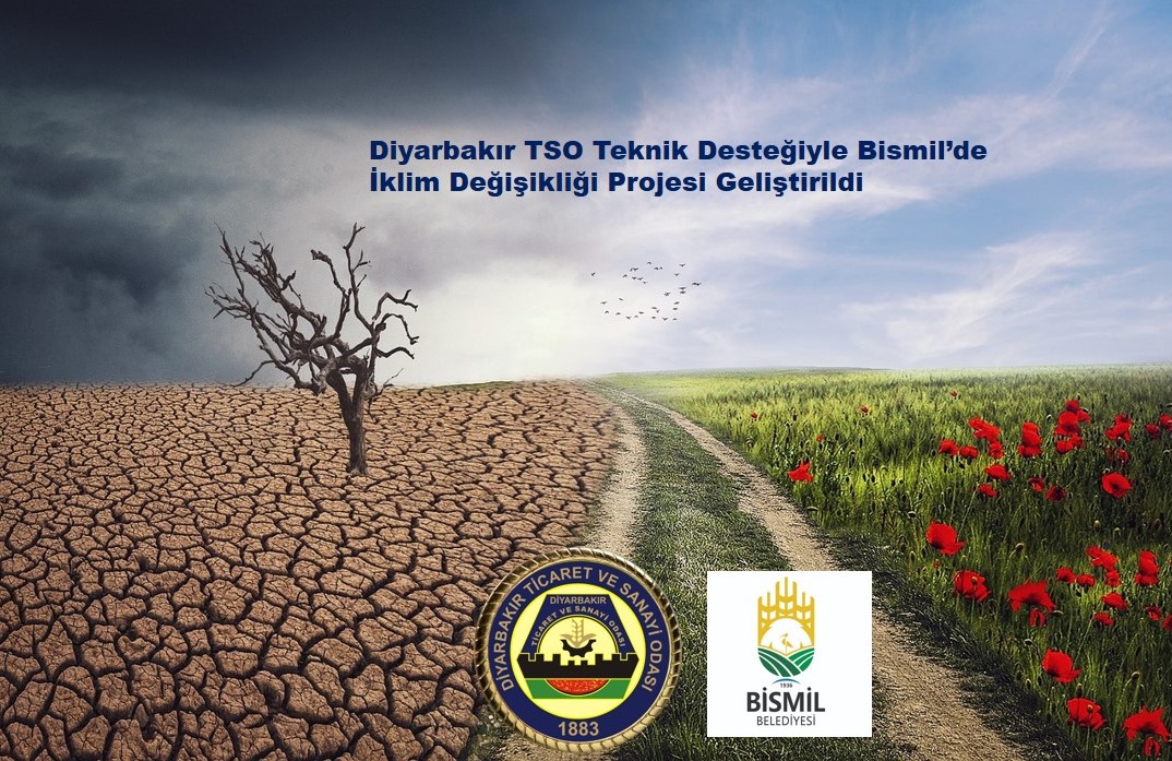 Diyarbakır TSO Teknik Desteğiyle Bismil’de İklim Değişikliği Projesi Geliştirildi