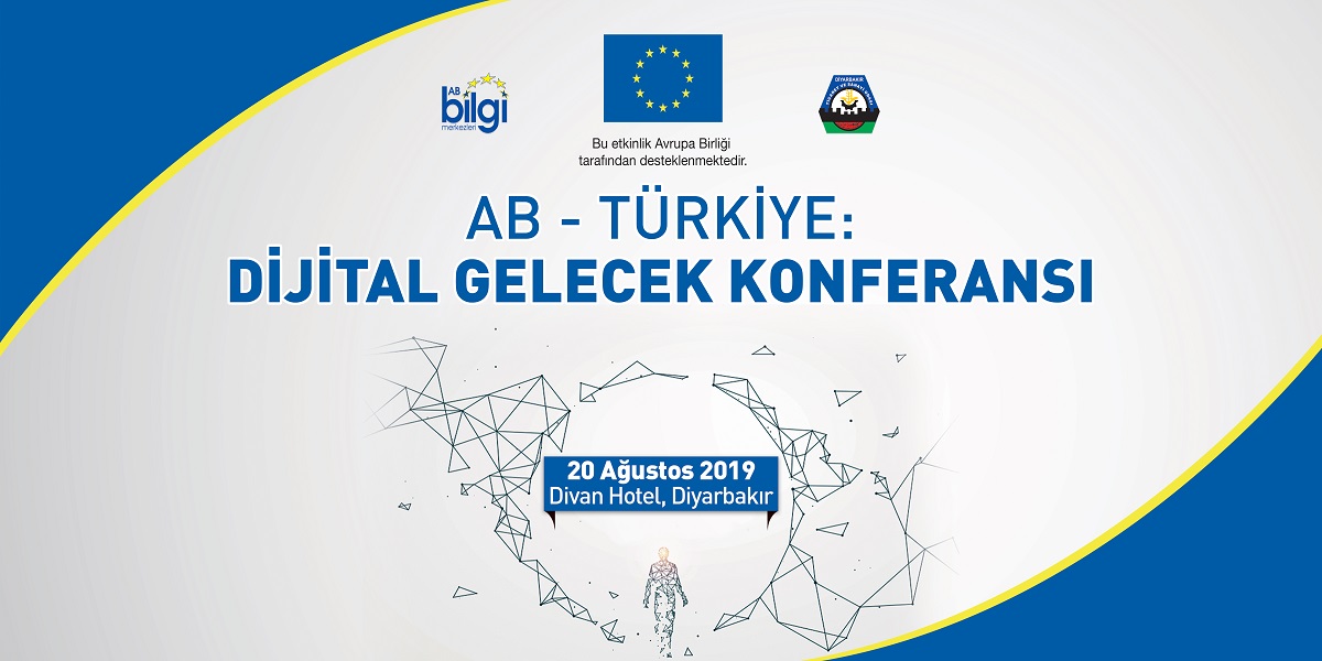 Diyarbakır’da “Dijital Gelecek ve Yerel Firmalar için Uygun İş Modelleri Konferansı” düzenlenecek